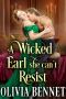 A Wicked Earl She Can't Resist · A Steamy Historical Regency Romance Novel