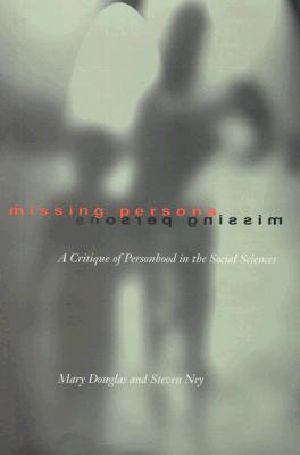 Missing Persons · Critique of the Social Sciences (Wildavsky Forum) · A Critique of the Personhood in the Social Sciences (Wildavsky Forum)