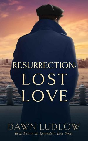 Resurrection · Lost Love (Lancaster's Love Book 2)