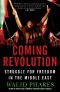 The Coming Revolution · Struggle for Freedom in the Middle East