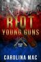 Riot (The Agency: Young Guns Book 9)