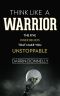 Think Like a Warrior · the Five Inner Beliefs That Make You Unstoppable (Sports for the Soul Book 1)