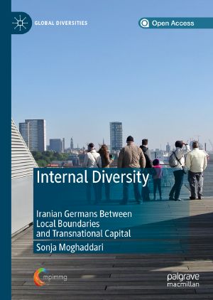 Internal Diversity, Iranian Germans Between Local Boundaries and Transnational Capital