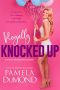 Royally Knocked Up: Royally Wed Romantic Comedy: Book 4