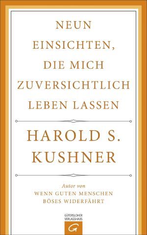 Neun Einsichten,die mich zuversichtlich leben lassen
