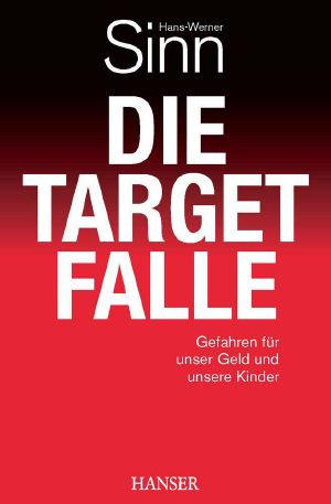 Die Target-Falle · Gefahren für unser Geld und unsere Kinder