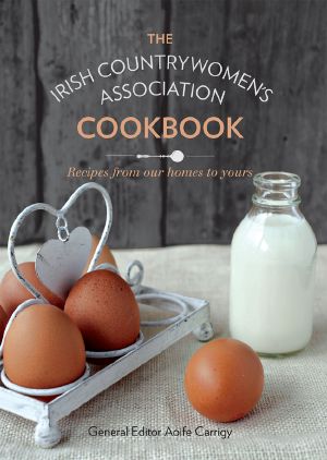 The Irish Countrywomen's Association Cookbook