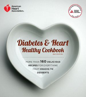 Diabetes and Heart Healthy Cookbook