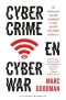 Cybercrime en Cyberwar · De Toekomst Van De Misdaad in Een Wereld Die Altijd Online Is