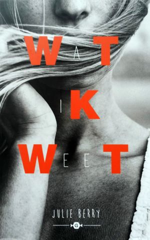 Wat ik weet