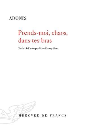 Prends-Moi, Chaos, Dans Tes Bras