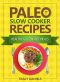 Paleo Slow Cooker · 52 Healthy, Gluten Free Recipes (Healthy Slow Cooker Recipes)