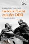 Isoldes Flucht aus der DDR