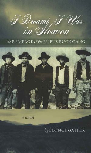 I Dreamt I Was in Heaven_The Rampage of the Rufus Buck Gang