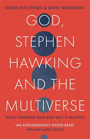 God, Stephen Hawking and the Multiverse