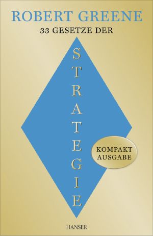 33 Gesetze der Strategie · Kompaktausgabe