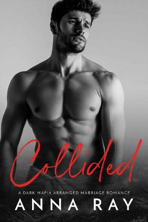 Collided: An Arranged Marriage Mafia Romance (Mafia Sinners Book 3)