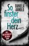 So finster dein Herz · Totenherz / Lügenkind - Thriller-Sammelband