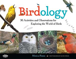 Birdology · 30 Activities and Observations for Exploring the World of Birds