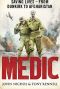 Medic · Saving Lives - From Dunkirk to Afghanistan