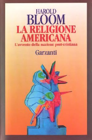 La Religione Americana · L'Avvento Della Nazione Post-Cristiana