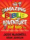 The Amazing Bible Adventure for Kids