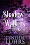 The Shadow Walkers Saga: entire 6 book series