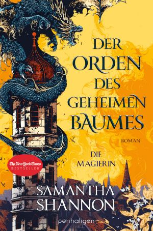 Der Orden des geheimen Baumes - Die Magierin: Roman (Königin von Inys 1) (German Edition)