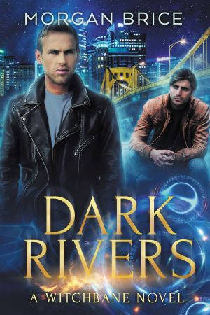 Dark Rivers: A Witchbane Novel