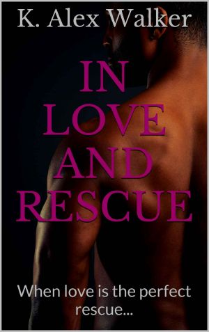 In Love and Rescue · When Love Is the Perfect Rescue...