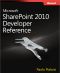 Microsoft® SharePoint® 2010 Developer Reference