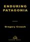 Enduring Patagonia