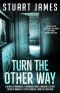 Turn the Other Way