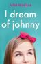 I Dream Of Johnny