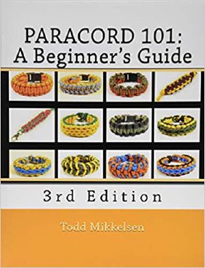 Paracord 101 · A Beginner's Guide, 3rd Edition