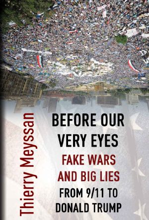 Before Our Very Eyes, Fake Wars and Big Lies