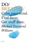 Do Breathe — Calm Your Mind. Find Focus. Get Stuff Done.