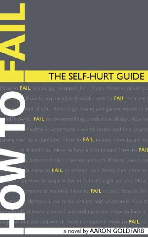 How to Fail · the Self-Hurt Guide