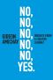 No, No, No, No, No, Yes. Insights From a Creative Journey · Motivation & Self-Improvement (Creative & Innovation Series Book 1)