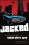 Jacked · The Outlaw Story of Grand Theft Auto