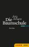 Die Baumschule · Berichte aus dem Réduit
