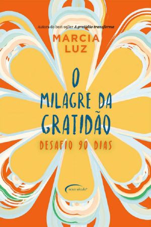 O Milagre Da Gratidão · Desafio 90 Dias