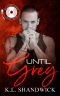 Until Greg (PULSETUNES ROCK GODS Book 5)