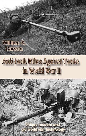 Anti-tank Rifles Against Tanks in World War II: Unique modern and old world war technology