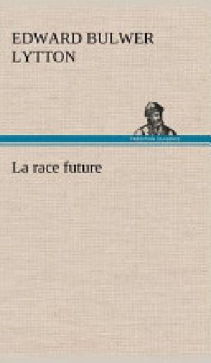 La Race Future Ou La Race a Venir