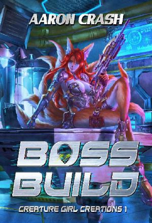 Boss Build: A Monster Girl Adventure (Creature Girl Creations Book 1)