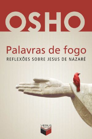 Palavras De Fogo · Reflexões Sobre Jesus De Nazaré