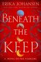 Beneath the Keep, A Novel of the Tearling