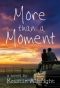 More Than a Moment