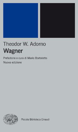 Wagner (Piccola Biblioteca Einaudi. Nuova Serie)